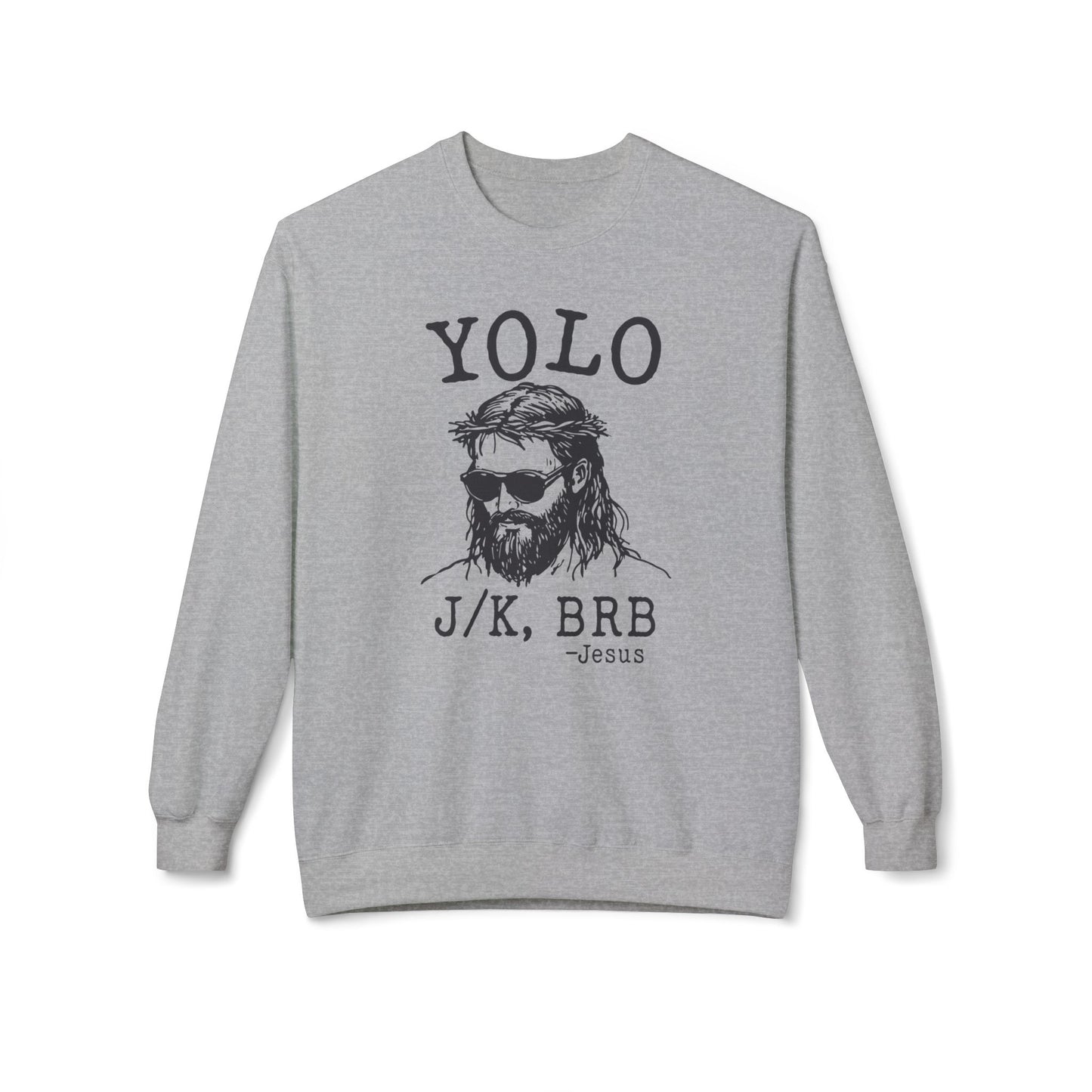 BRB Jesus Soft Style Sweatshirt (Unisex)