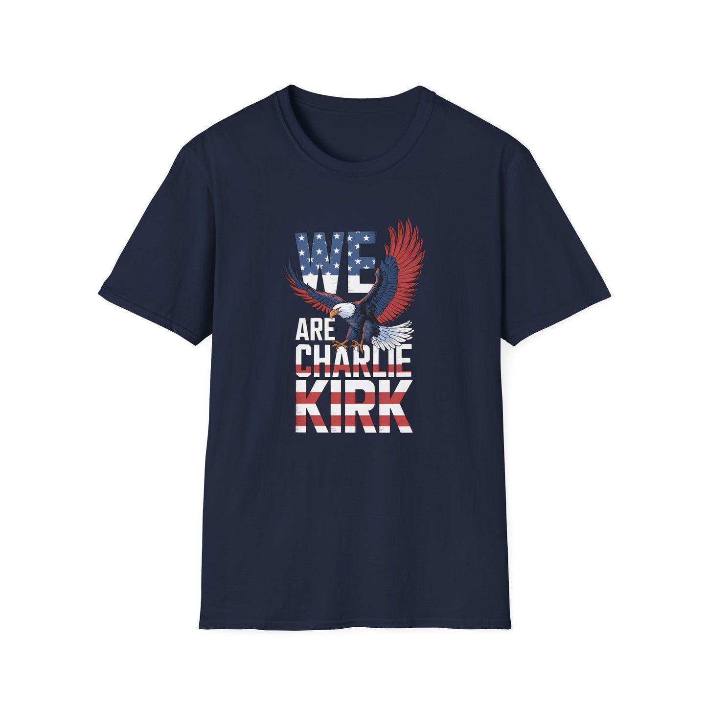 We Are Charlie Kirk Softstyle T-Shirt