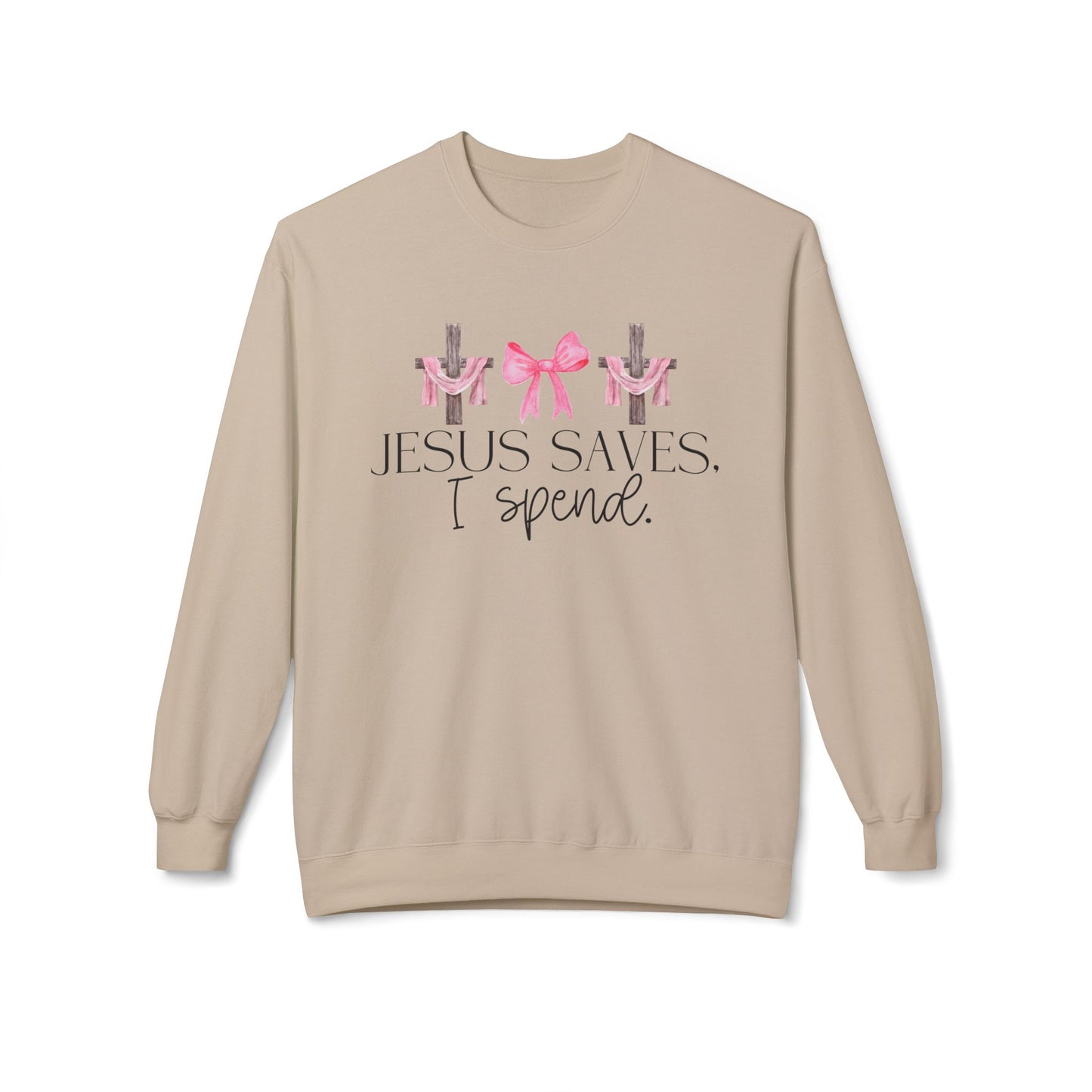 Jesus Saves I Spend Soft Style Sweatshirt