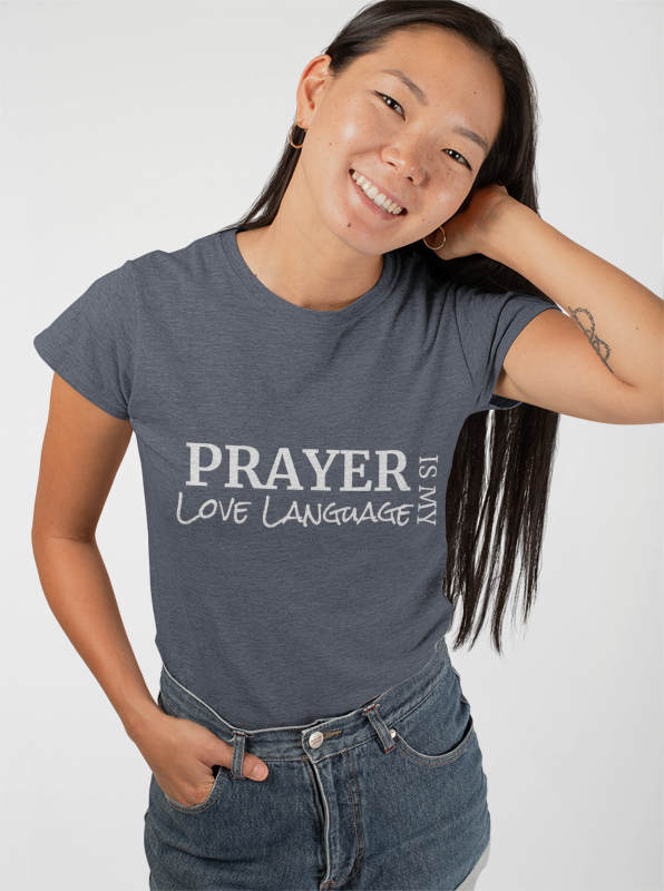 Prayer Love Language Tee Shirt