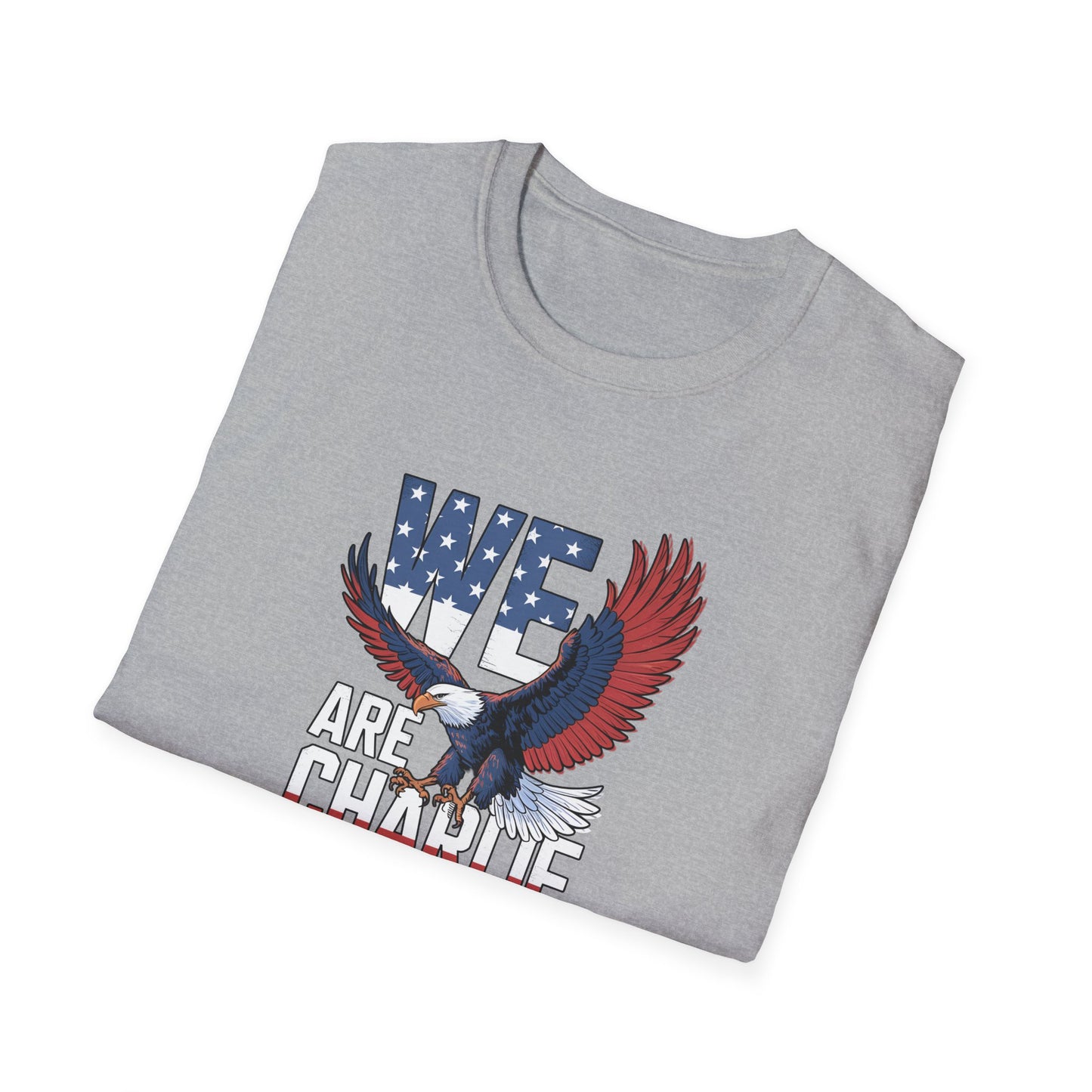We Are Charlie Kirk Softstyle T-Shirt