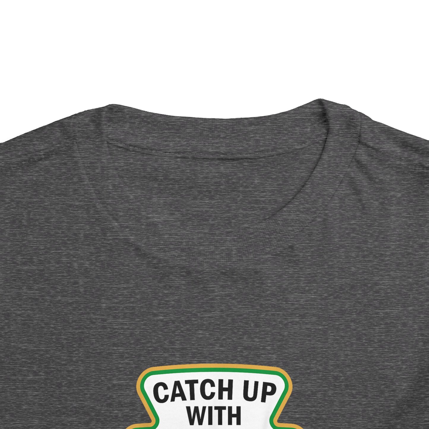 Catch Up Toddler T-Shirt