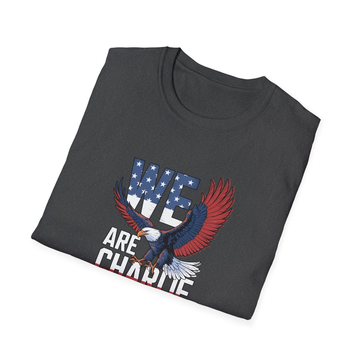 We Are Charlie Kirk Softstyle T-Shirt