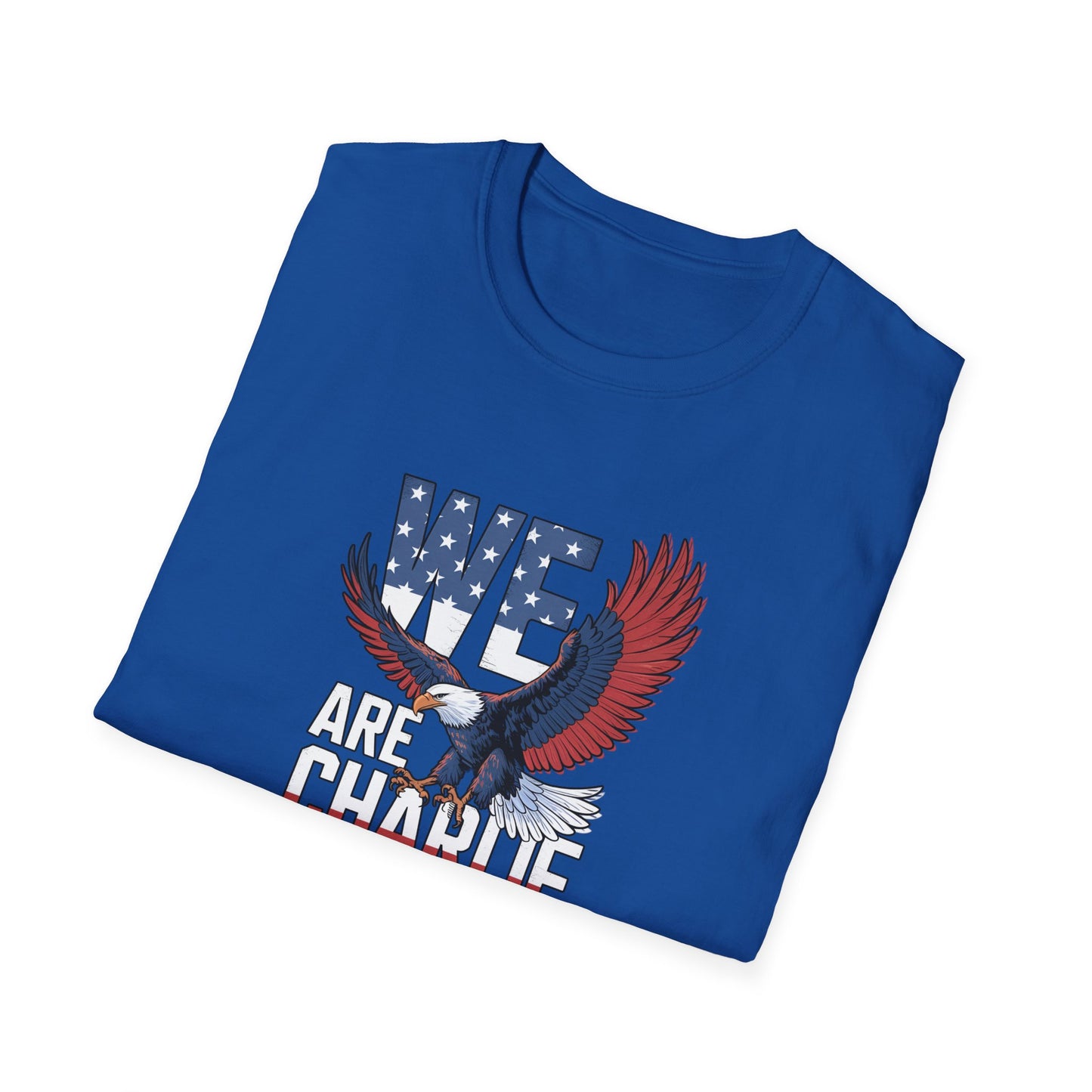 We Are Charlie Kirk Softstyle T-Shirt