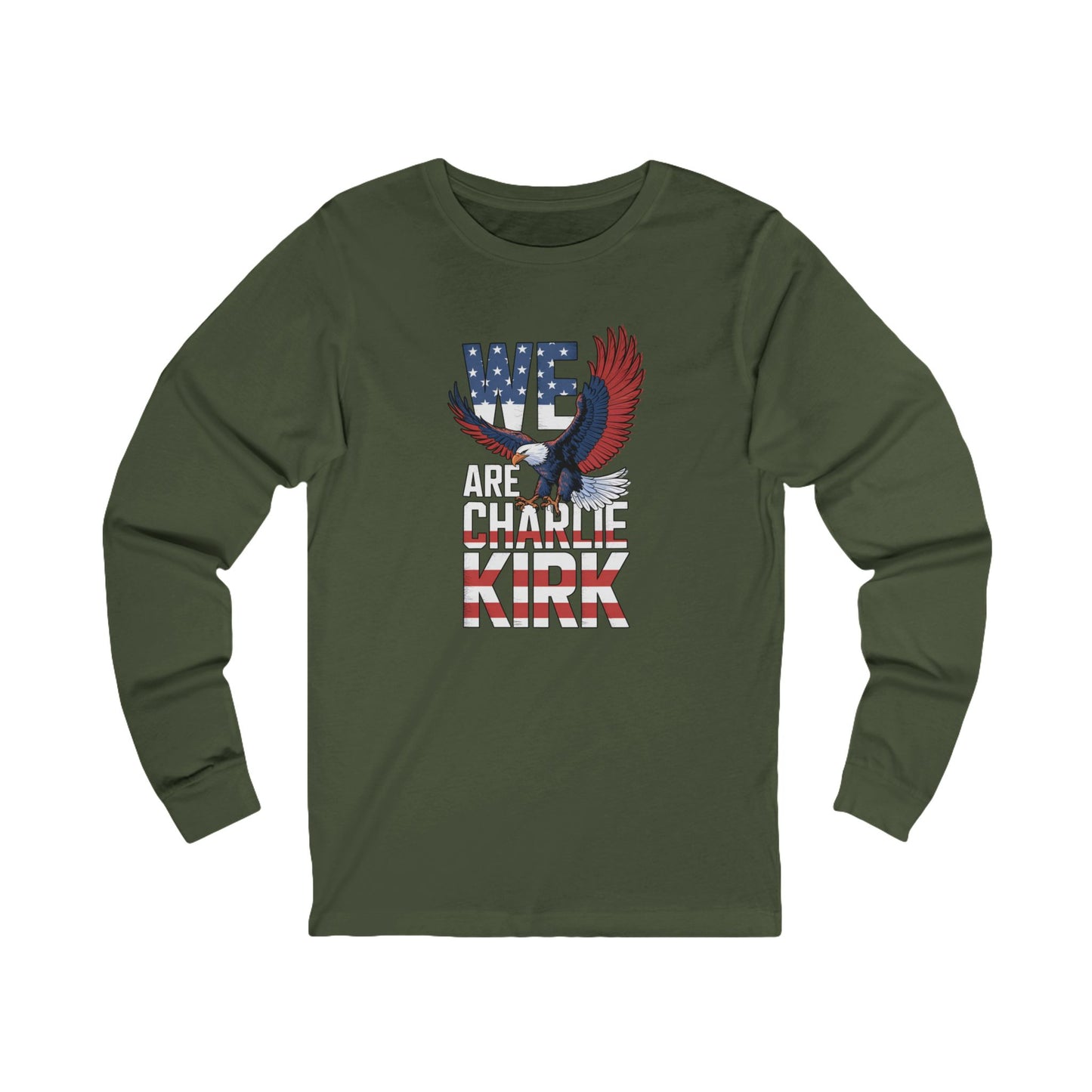 We Are Charlie Kirk Long Sleeve Tee