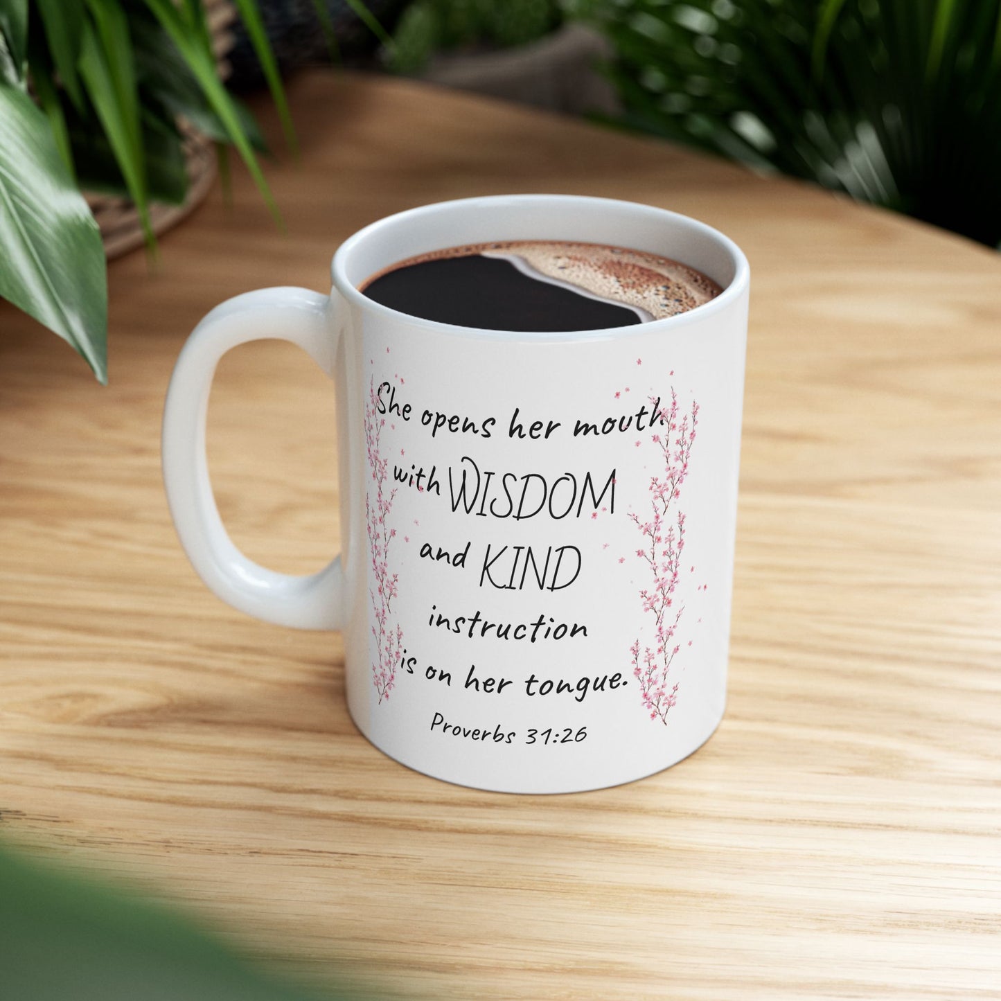 Proverbs 31:26 2 sided. 11oz Mug