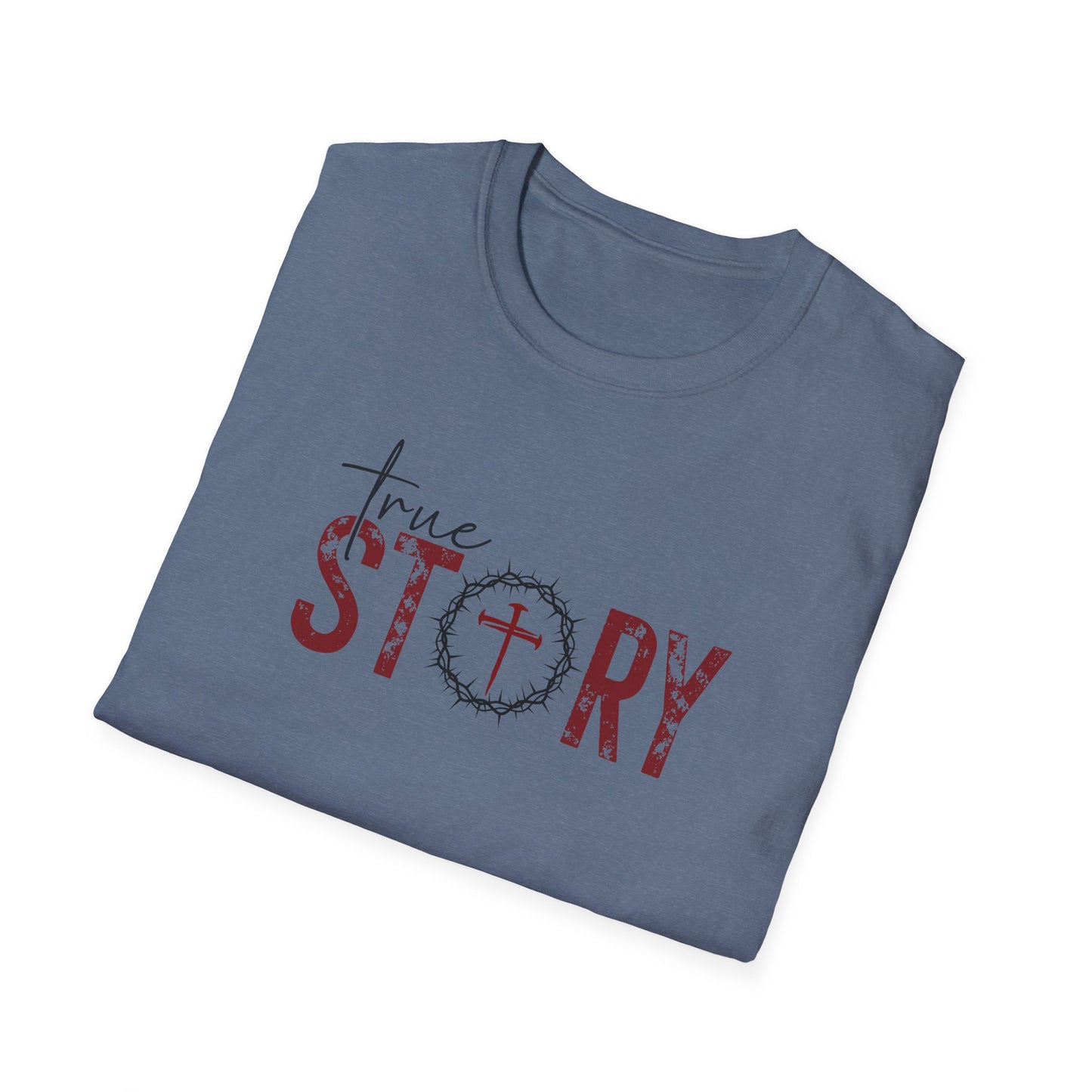 True Story Softstyle T-Shirt (Unisex)