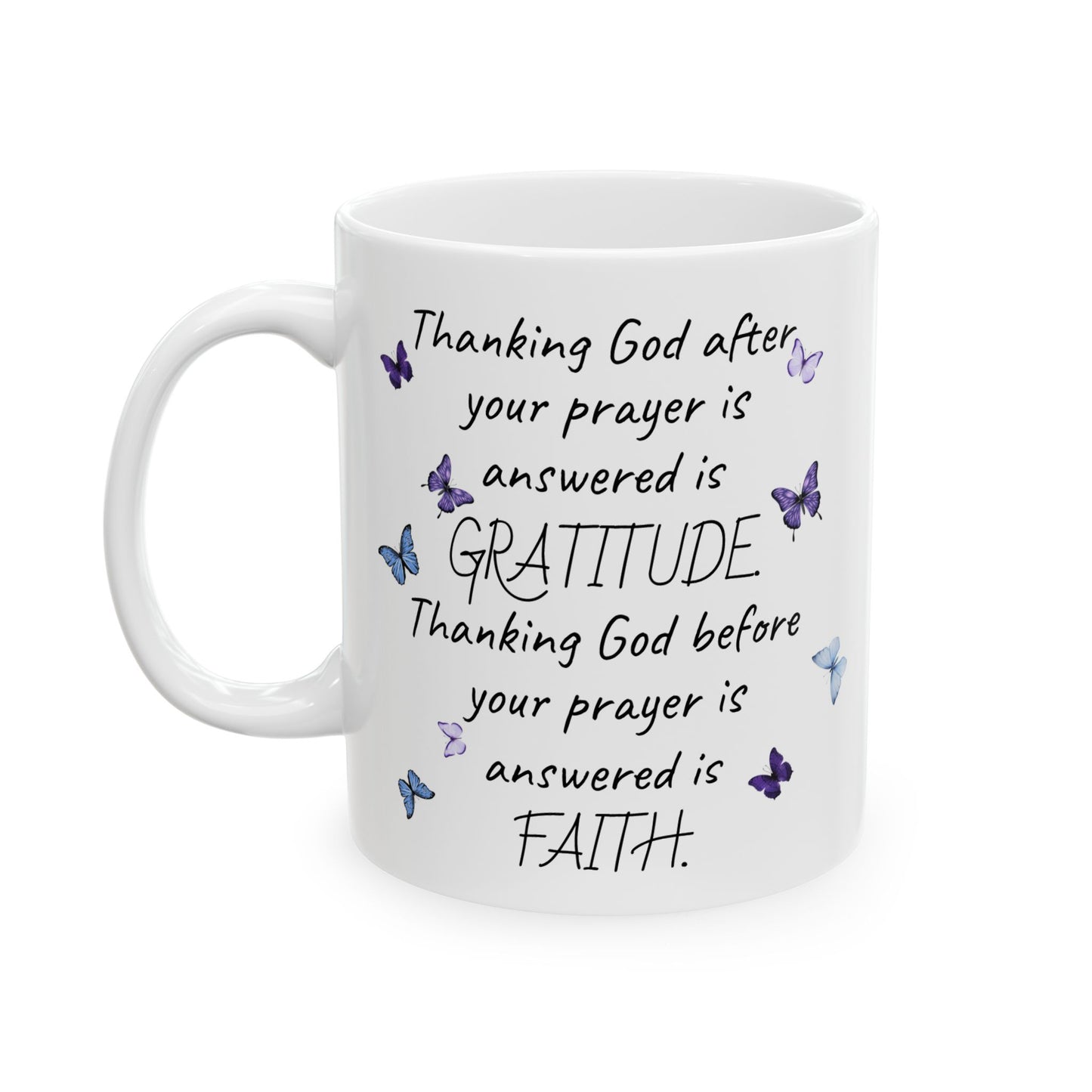 Gratitude and Faith Mug (11oz)