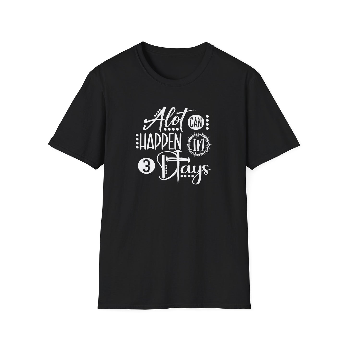 Alot Can Happen Softstyle T-Shirt (Unisex)