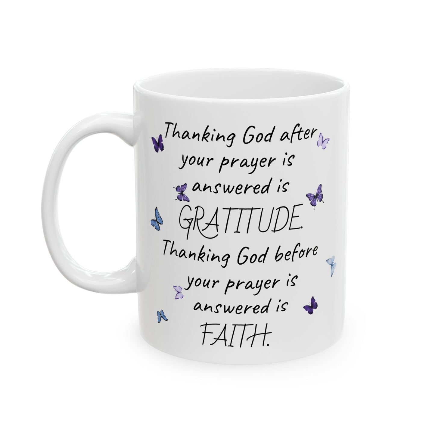 Gratitude & Faith 2 sided 11oz Mug