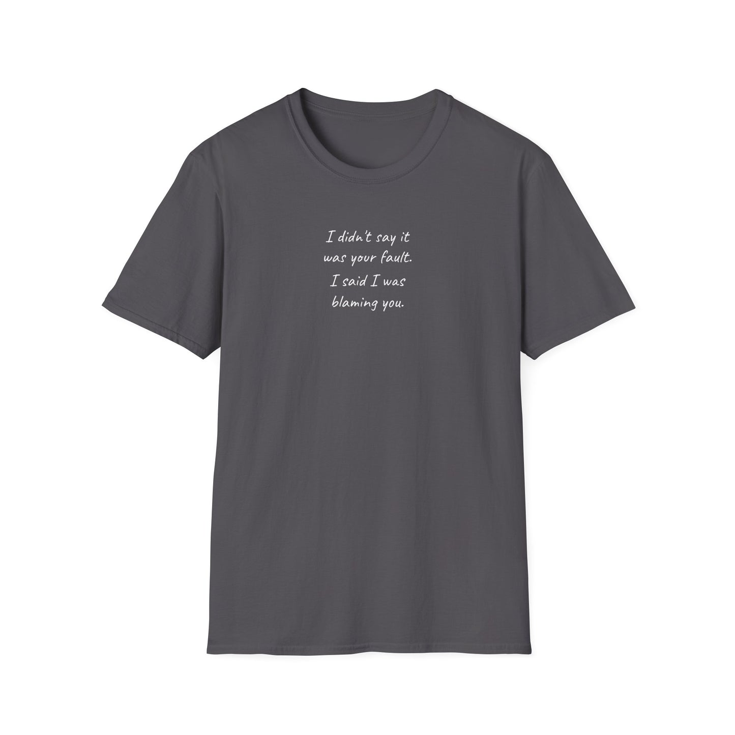 Blaming You Softstyle T-Shirt