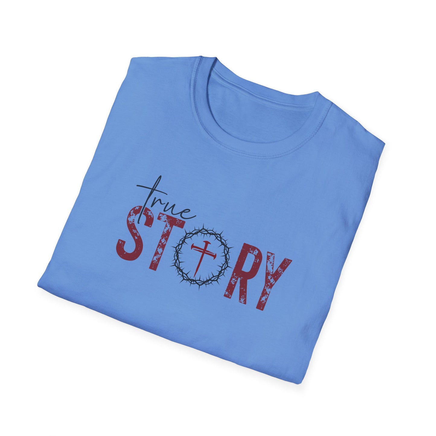 True Story Softstyle T-Shirt (Unisex)