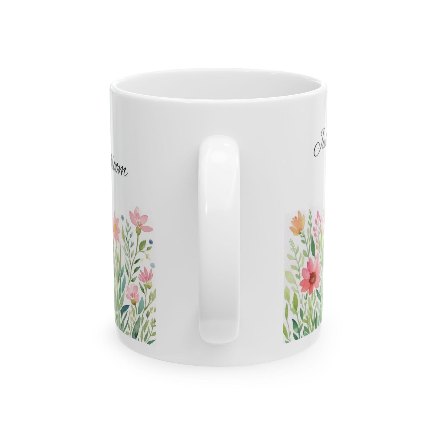 Just Bloom Mug (11oz)