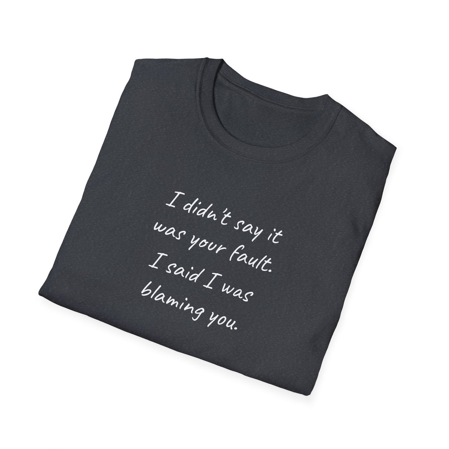 Blaming You Softstyle T-Shirt