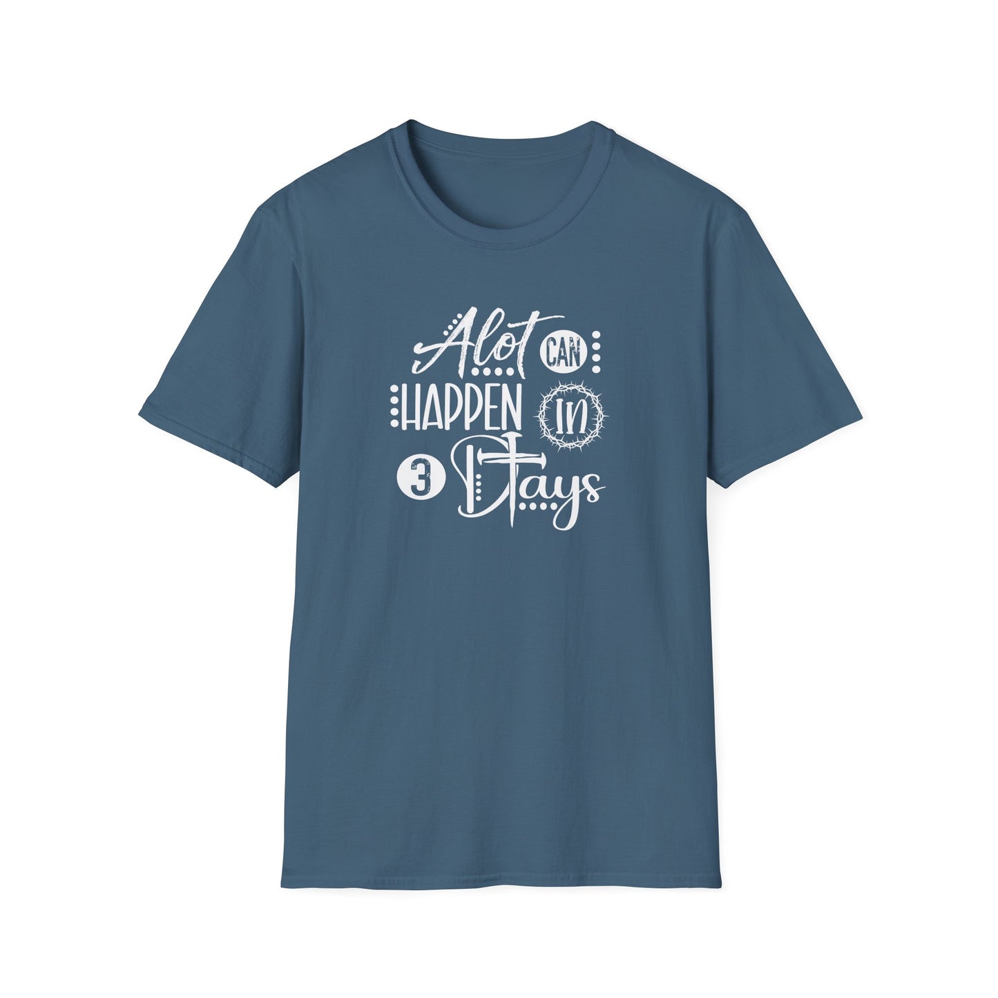 Alot Can Happen Softstyle T-Shirt (Unisex)