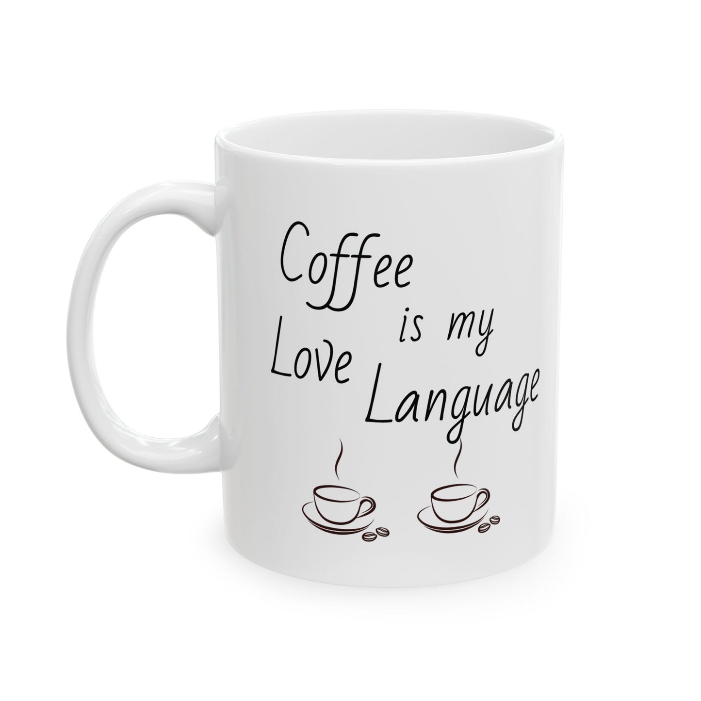 Coffee Love Language 11oz Coffee Mug (two sided)