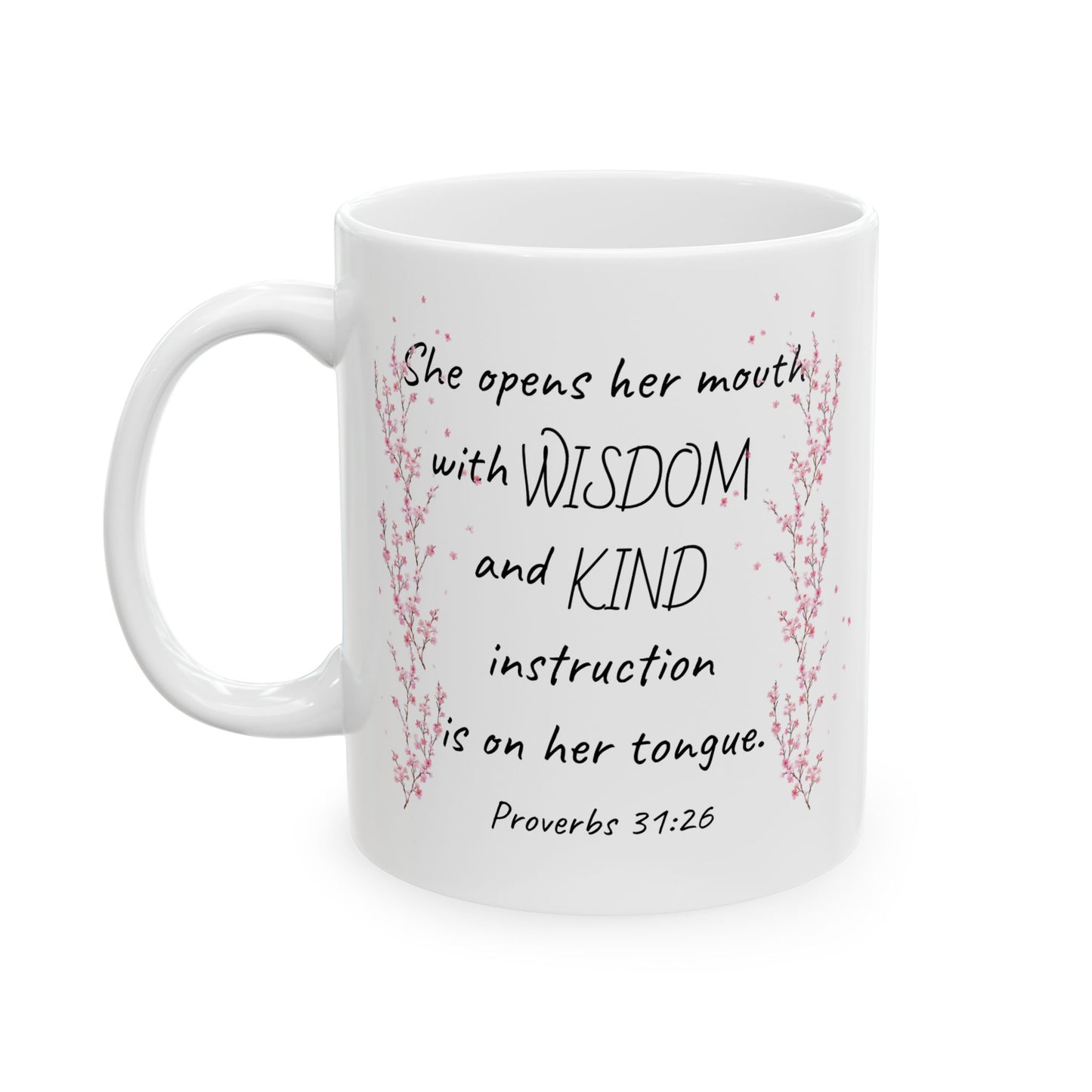 Proverbs 31:26 2 sided. 11oz Mug